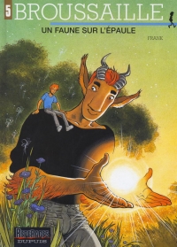 Broussaille 5 Un faune sur l'&eacute;paule